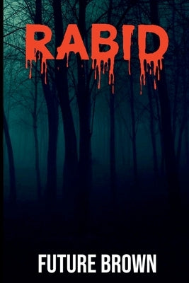 Rabid by Brown, Future