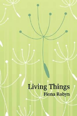 Living Things by Robyn, Fiona