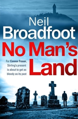 No Man's Land by Broadfoot, Neil