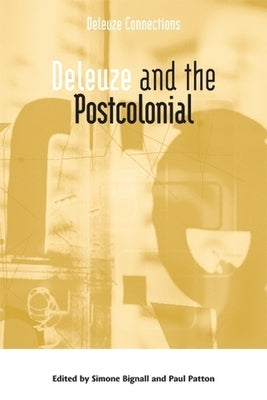 Deleuze and the Postcolonial by Bignall, Simone