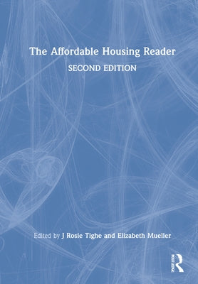 The Affordable Housing Reader by Mueller, Elizabeth J.