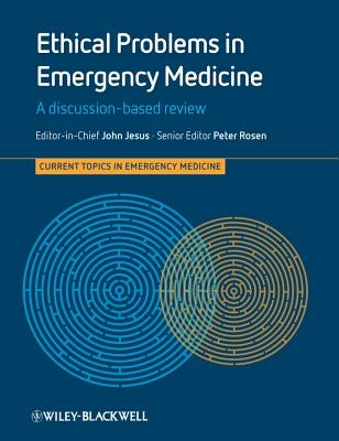 Ethical Problems in Emergency Medicine by Jesus, John