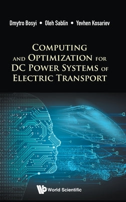 Computing and Optimization for DC Power Systems of Electric Transport by Bosyi, Dmytro
