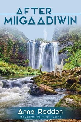 After Miigaadiwin by Raddon, Anna