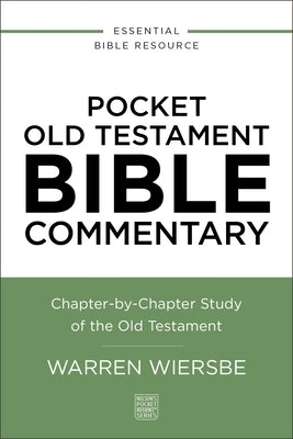 Pocket Old Testament Bible Commentary: Chapter-By-Chapter Study of the Old Testament by Wiersbe, Warren W.