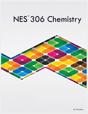 NES 306 Chemistry by Adams, Mil