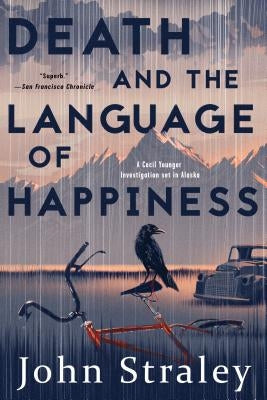 Death and the Language of Happiness by Straley, John