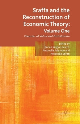 Sraffa and the Reconstruction of Economic Theory: Volume One: Theories of Value and Distribution by Levrero, E.