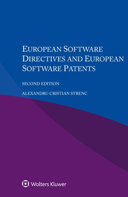 European Software Directives and European Software Patents by Strenc, Alexandru Cristian