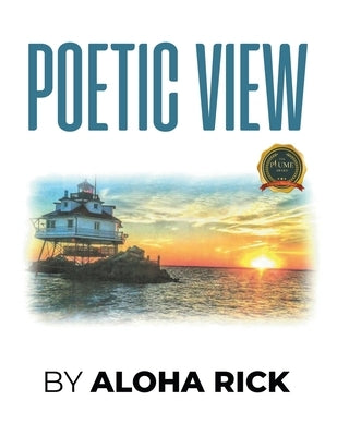 Poetic View by Rick, Aloha