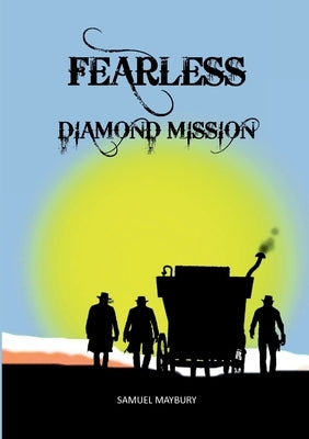 Fearless: Diamond Mission by Maybury, Samuel