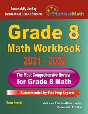 Grade 8 Math Workbook: The Most Comprehensive Review for Grade 8 Math by Nazari, Reza