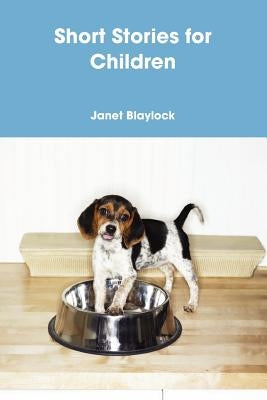 Short Stories for Children by Blaylock, Janet
