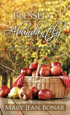 Blessed Abundantly: Book Two of the West Hope Trilogy by Bonar, Mary Jean