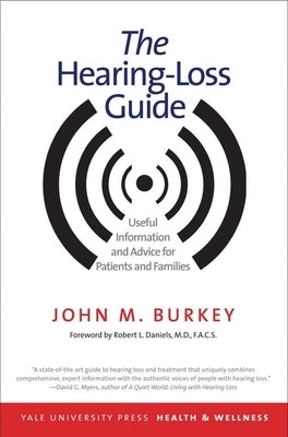 Hearing-Loss Guide: Useful Information and Advice for Patients and Families by Burkey, John M.