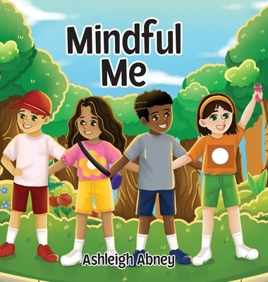 Mindful Me by Abney, Ashleigh