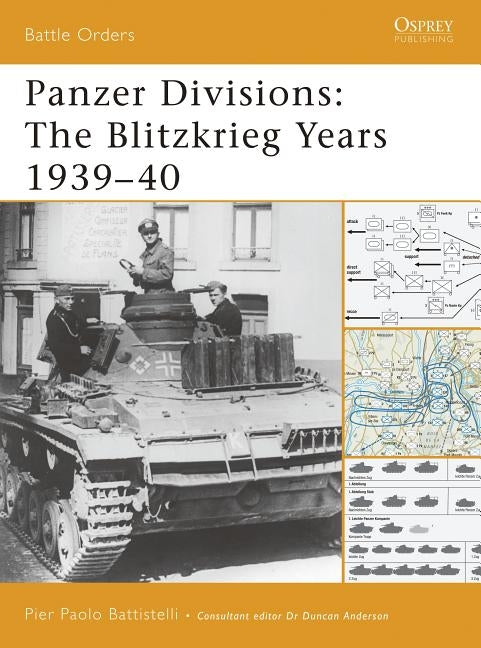 Panzer Divisions: The Blitzkrieg Years 1939-40 by Battistelli, Pier Paolo