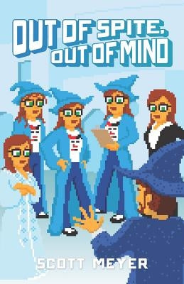Out of Spite, Out of Mind by Meyer, Scott