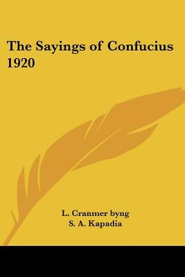 The Sayings of Confucius 1920 by Cranmer Byng, L.