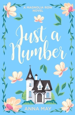 Just a Number: A Magnolia Row Novel by May, Anna