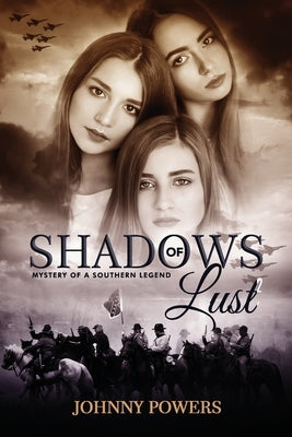 Shadows of Lust: Mystery of a Southern Legend by Powers, Johnny