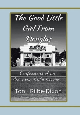 The Good Little Girl from Douglas by Riibe-Dixon, Toni