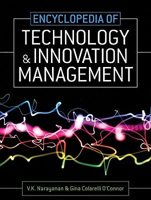 Encyclopedia of Technology and Innovation Management by Narayanan, V. K.