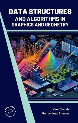 Data Structures and Algorithms In Graphics and Geometry by Chanda, Veer