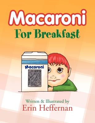 Macaroni for Breakfast by Heffernan, Erin