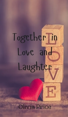 Together in Love and Laughter by Price, Olivia