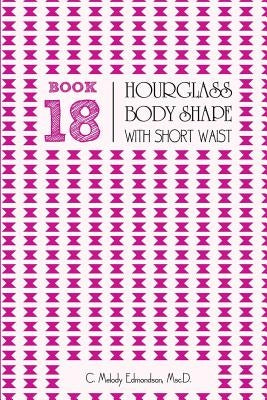Book 18 - Hourglass Body Shape with a Short-Waist by Russell, David a.