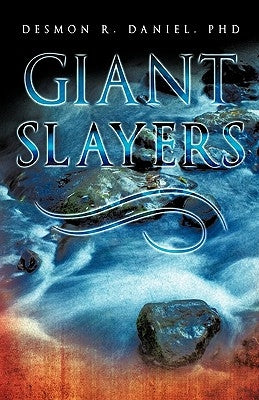 Giant Slayers by Daniel, Desmon R.