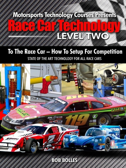 Race Car Technology - Level Two by Bolles, Bob