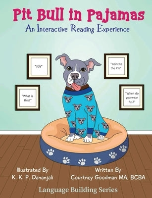 Pitt Bull In Pajamas: An Interactive Reading Experience by Goodman, Courtney