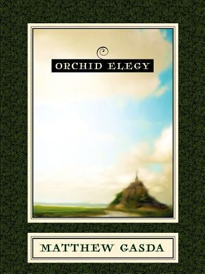 Orchid Elegy by Gasda, Matthew