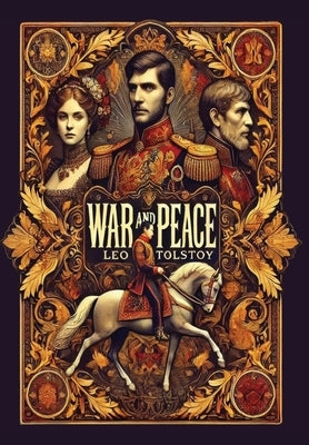 War and Peace (Collector's Edition) (Laminated Hardback with Jacket) by Tolstoy, Leo