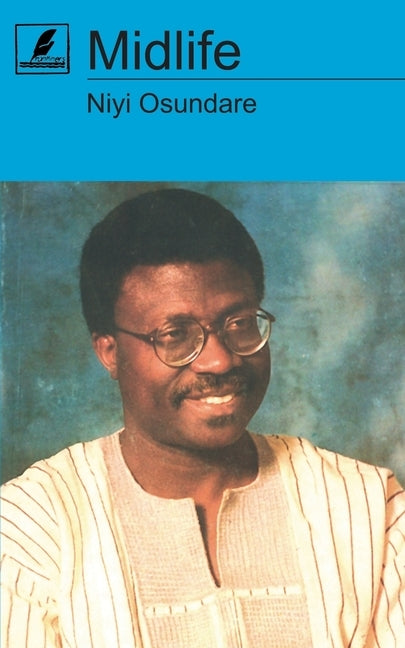 Midlife by Osundare, Niyi