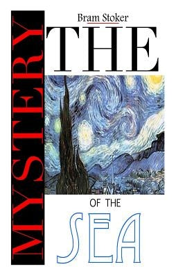 The Mystery of the Sea by Stoker, Bram