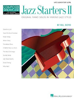 Jazz Starters II: Late Elementary Level Composer Showcase by Boyd, Bill