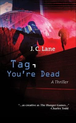 Tag, You're Dead by Lane, J. C.