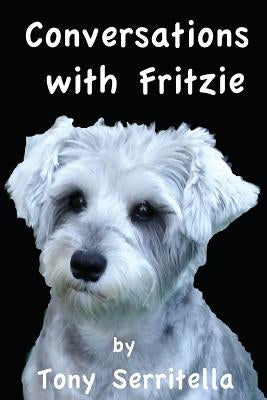 Conversations with Fritzie by Serritella, Tony