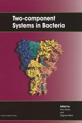 Two-Component Systems in Bacteria by Gross, Roy