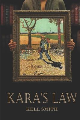 Kara's Law by Smith, Kell