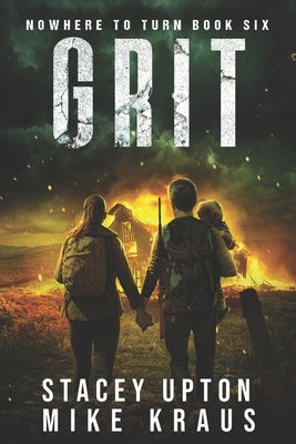 Grit: Nowhere to Turn Book 6 by Kraus, Mike