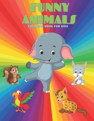 FUNNY ANIMALS - Coloring Book For Kids by Slate, Barbara