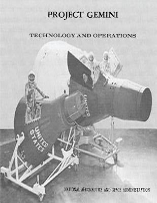 Project Gemini: Technology and Operations: A Chronology by Grimwood, James M.