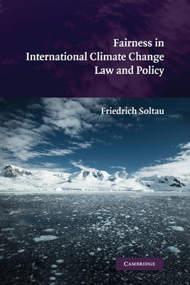 Fairness in International Climate Change Law and Policy by Soltau, Friedrich