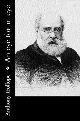 An eye for an eye by Trollope, Anthony