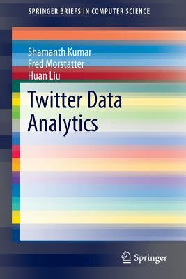 Twitter Data Analytics by Kumar, Shamanth