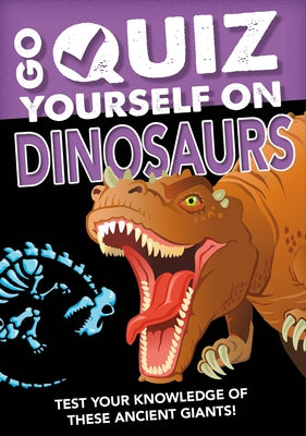 Go Quiz Yourself on Dinosaurs by Howell, Izzi